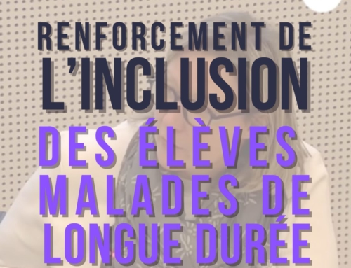 Renforcement de l’inclusion des élèves malades de longue durée